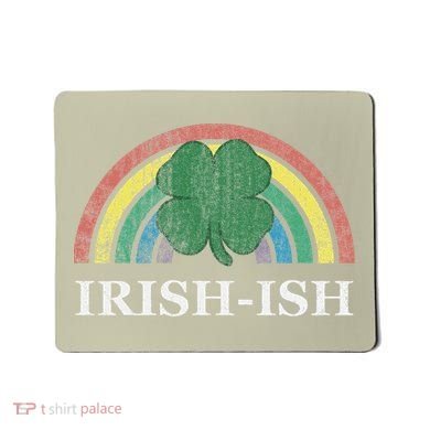 IrishIsh Shamrock St. Patrick's Day Rainbow Saint Paddy's Mousepad