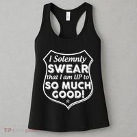 I Solemnly Swear That I Am Up To So Much Good Women's Tank Top thumb 3