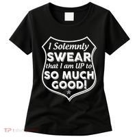 I Solemnly Swear That I Am Up To So Much Good Women's T-Shirt thumb 0