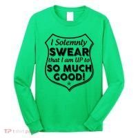 I Solemnly Swear That I Am Up To So Much Good Long Sleeve Shirt thumb 0