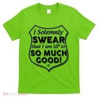 I Solemnly Swear That I Am Up To So Much Good T-Shirt thumb 0