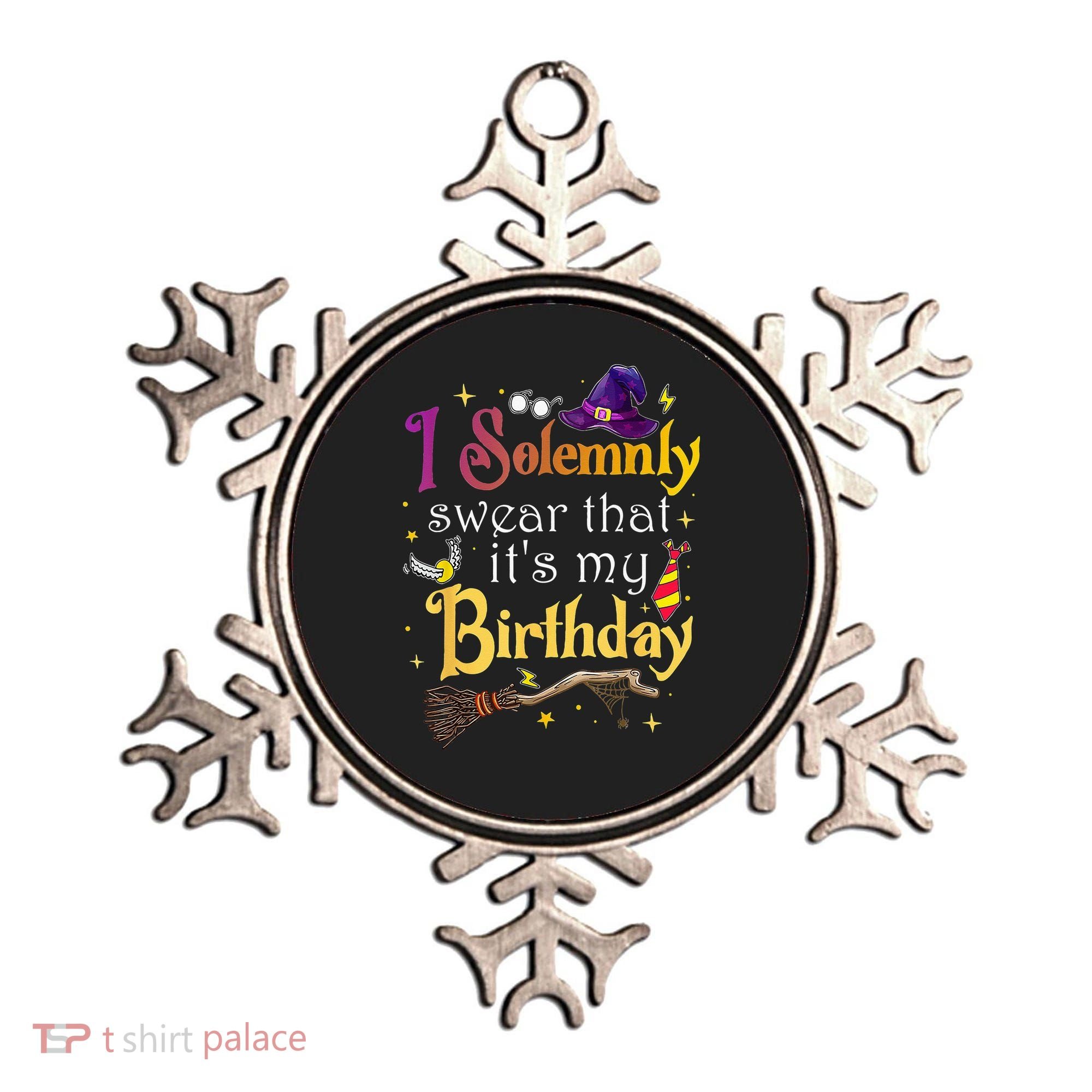 I Solemnly Swear That Its My Birthday Ornament