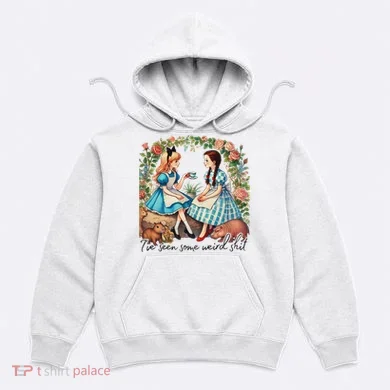 IVe Seen Some Weird Shit Hoodie