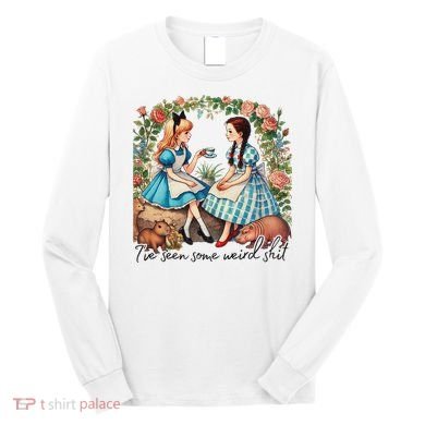 IVe Seen Some Weird Shit Long Sleeve Shirt