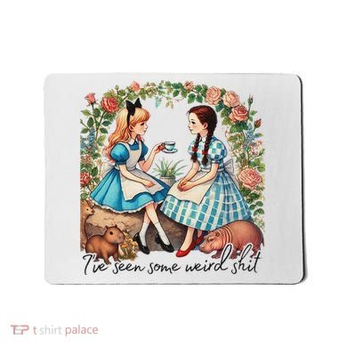 IVe Seen Some Weird Shit Mousepad