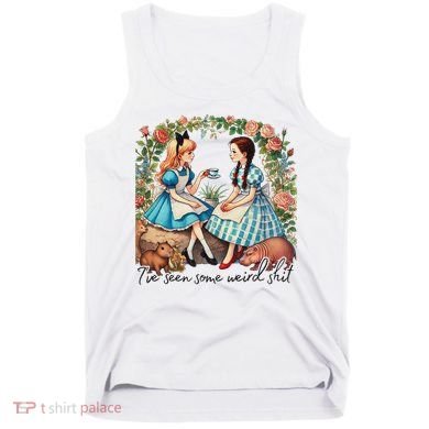 IVe Seen Some Weird Shit Tank Top