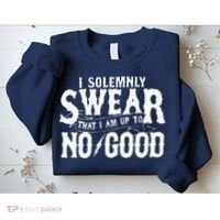 I Solemnly Swear That I Am To No Good Sweatshirt thumb 2