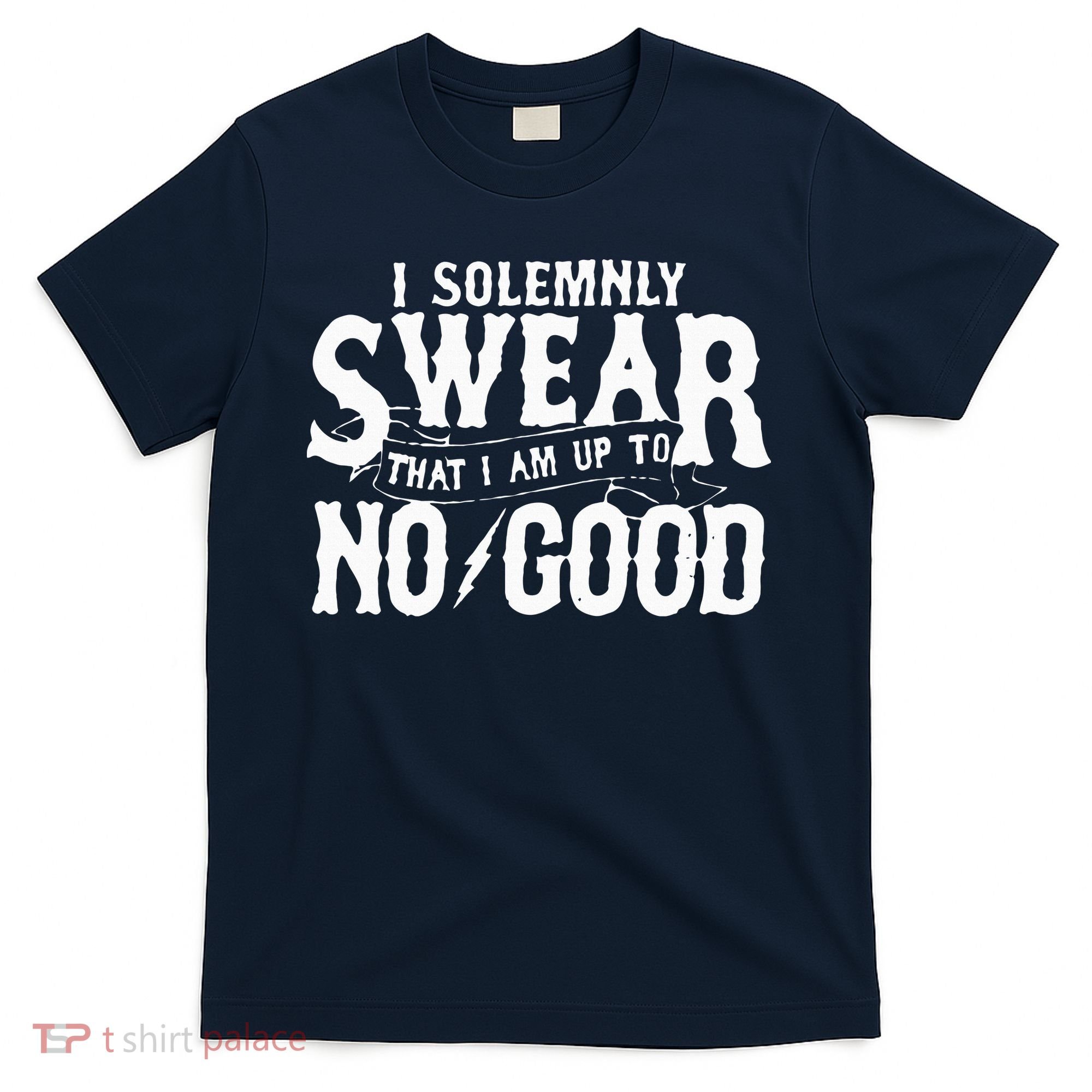 I Solemnly Swear That I Am To No Good T-Shirt
