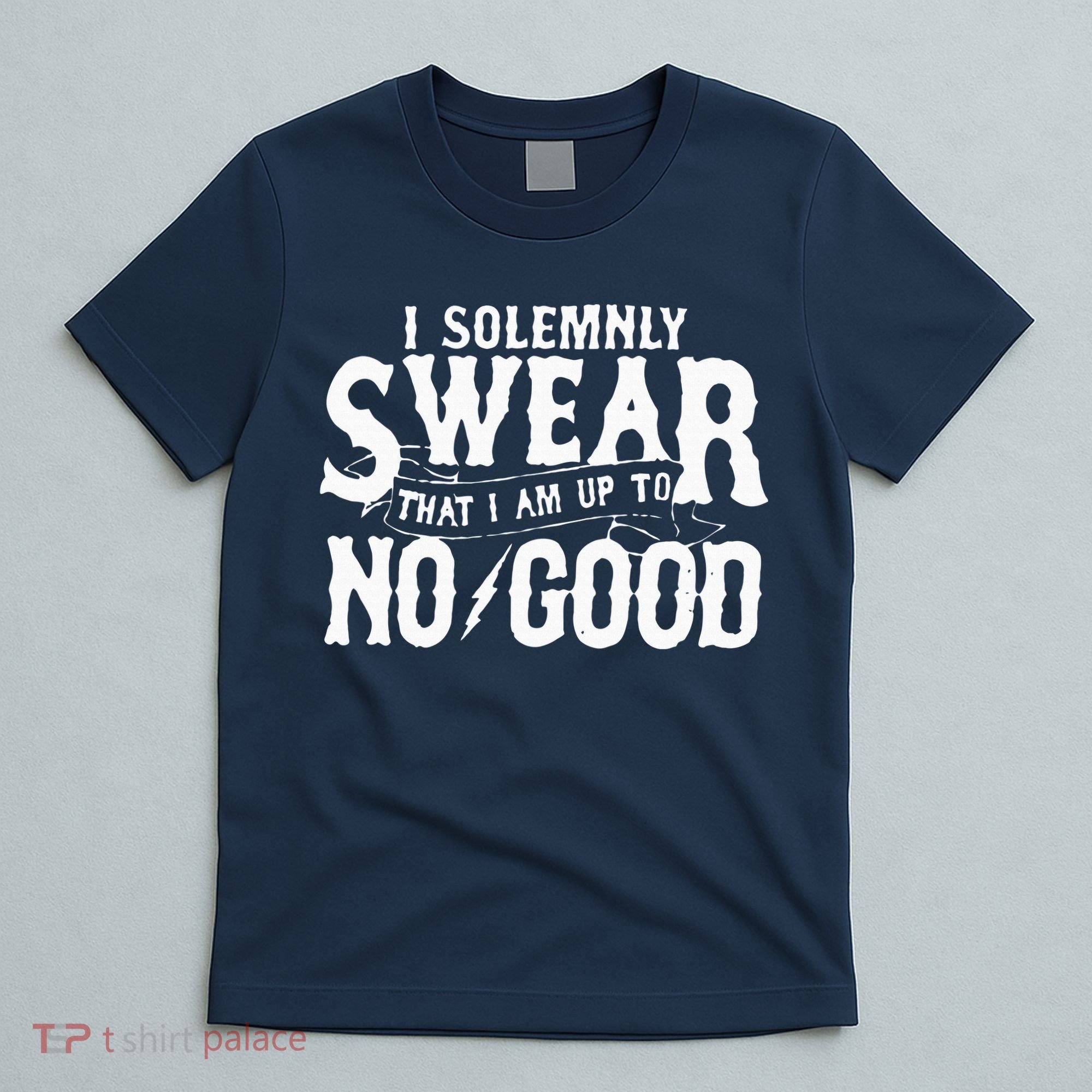 I Solemnly Swear That I Am To No Good T-Shirt