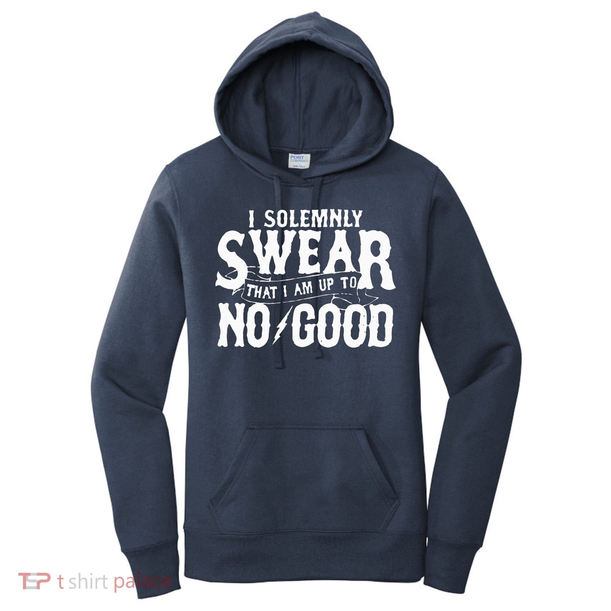 I Solemnly Swear That I Am To No Good Women's Hoodie