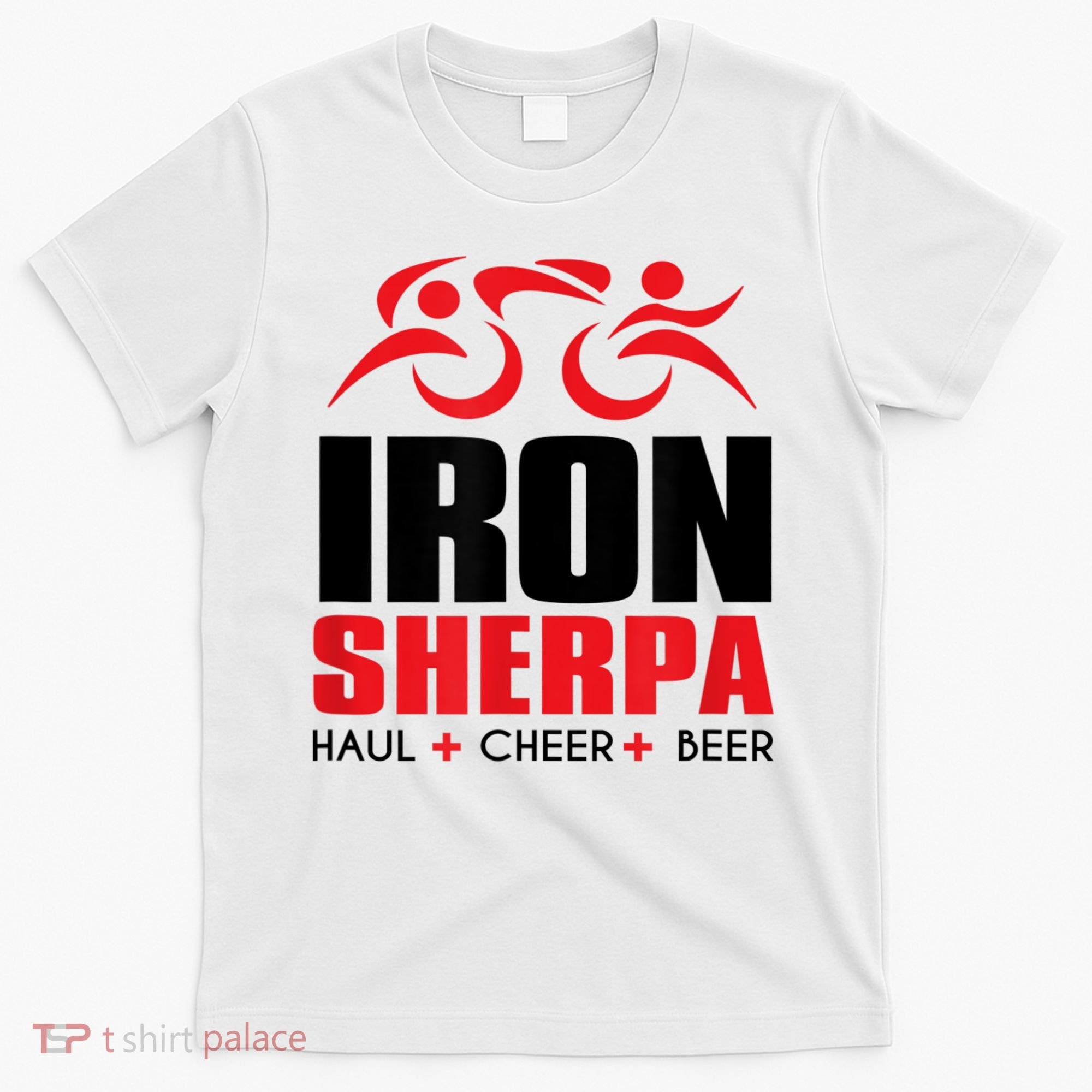 IRON SHERPA Sherpa Triathlon Triathlete Haul Cheer Beer T-Shirt