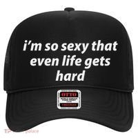 I’M So Sexy That Even Life Gets Hard Hat thumb 0