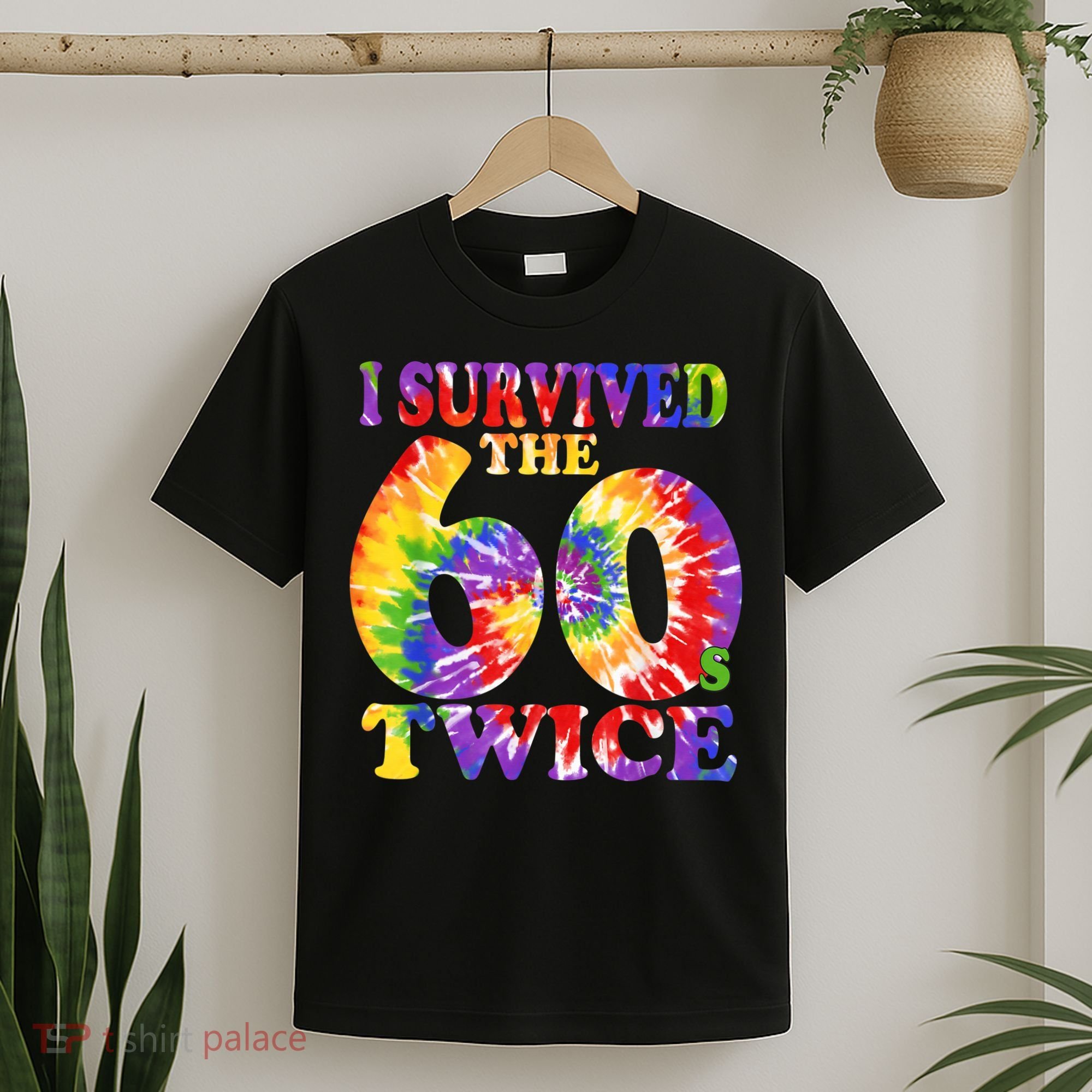 I Survived The Sixties 60s Twice Tie Dye 70th Birthday T-Shirt