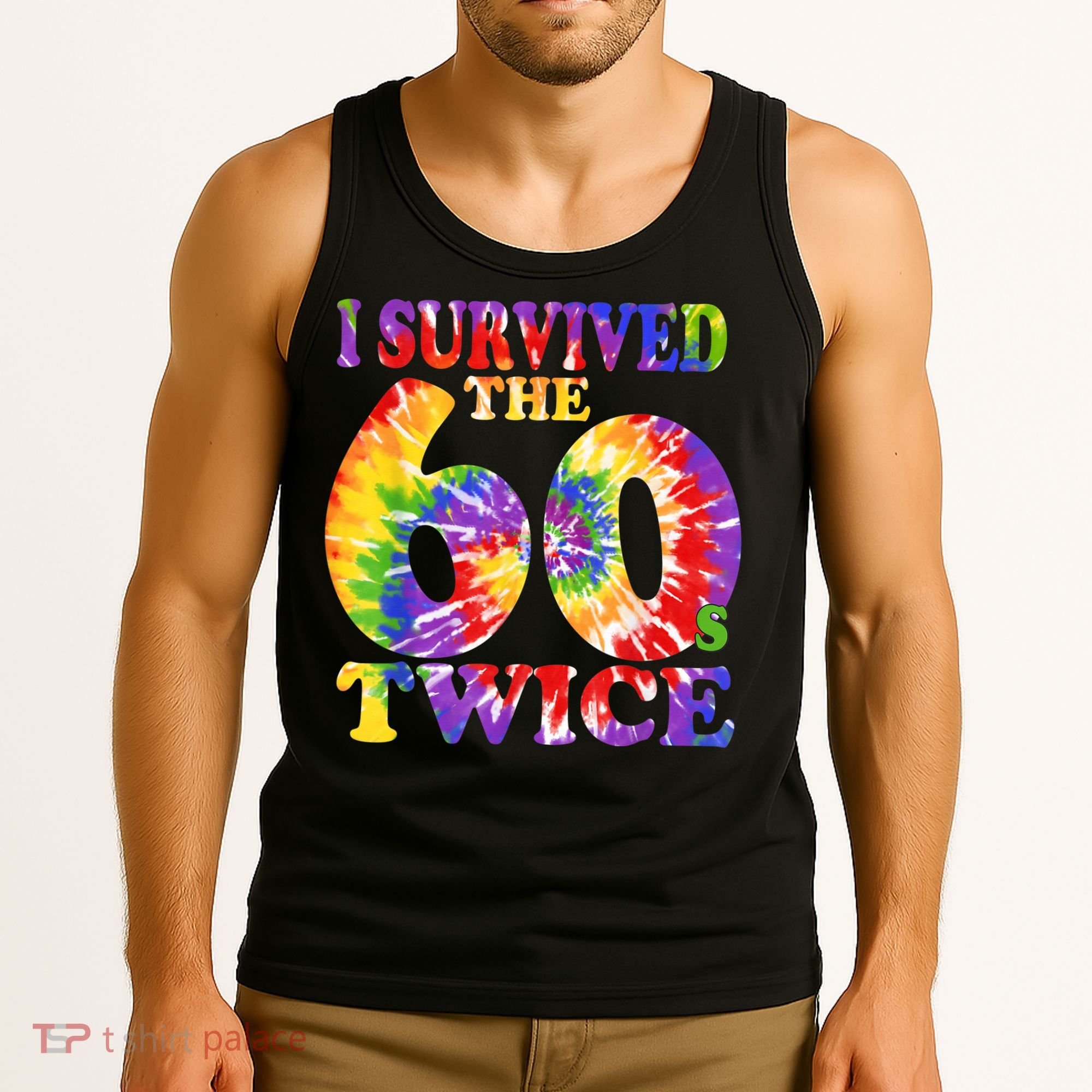 I Survived The Sixties 60s Twice Tie Dye 70th Birthday Tank Top