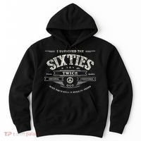 I SURVIVED The SIXTIES TWICE Built In 60s 70th 60th Birthday Hoodie thumb 0