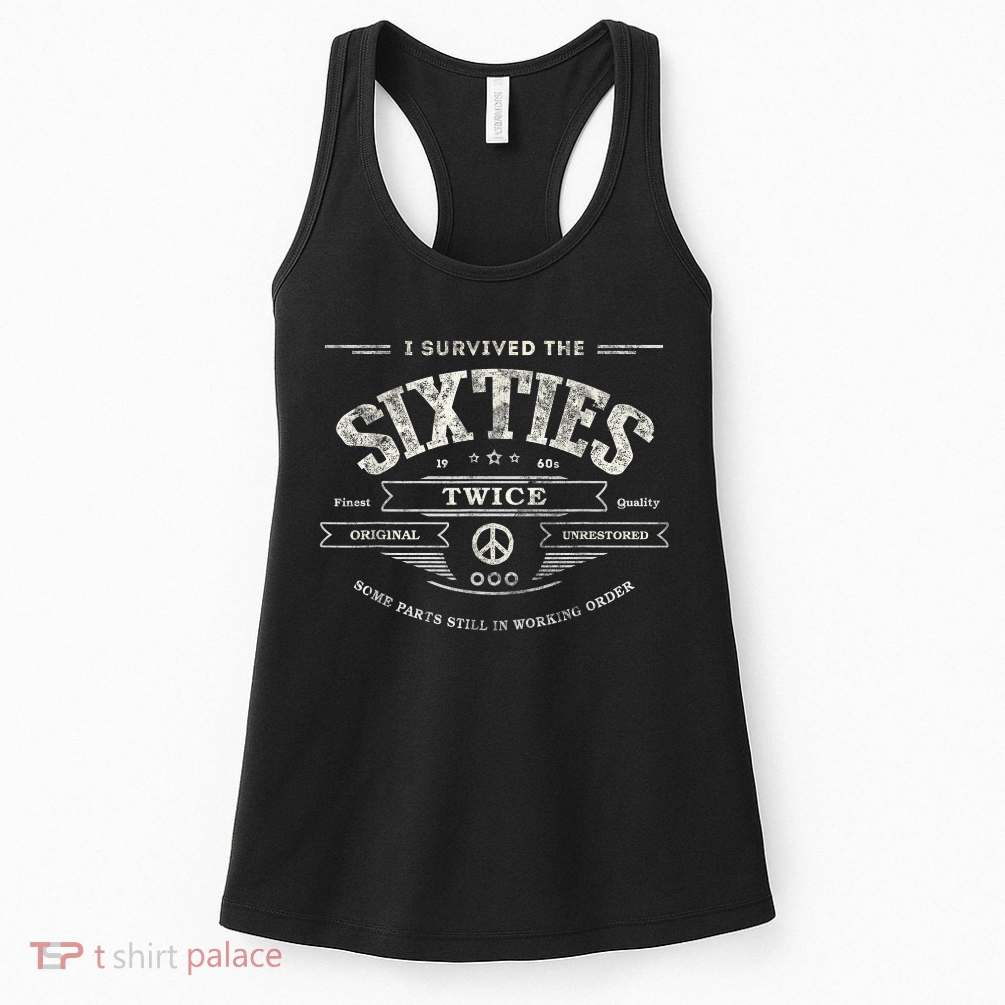 I SURVIVED The SIXTIES TWICE Built In 60s 70th 60th Birthday Women's Tank Top