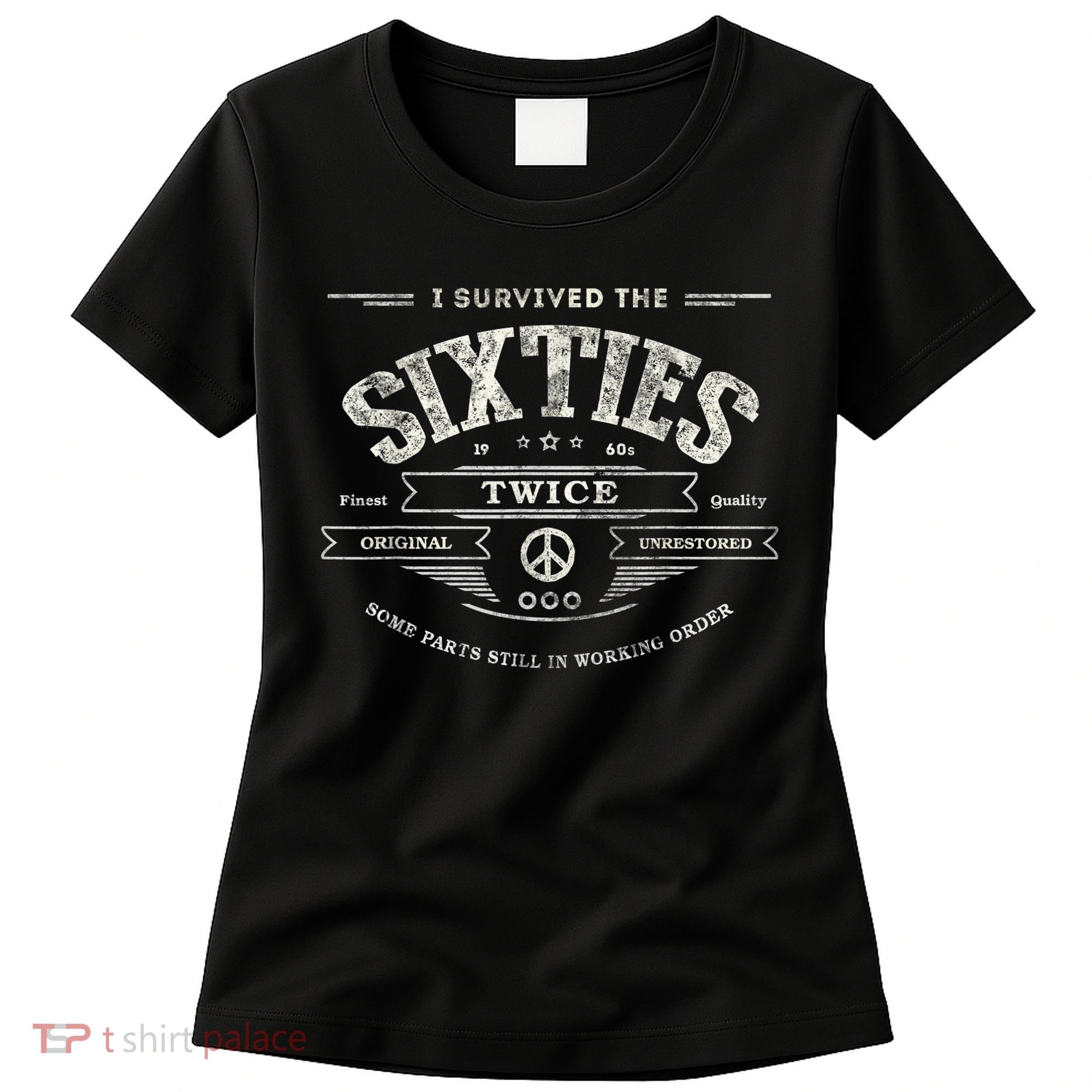I SURVIVED The SIXTIES TWICE Built In 60s 70th 60th Birthday Women's T-Shirt