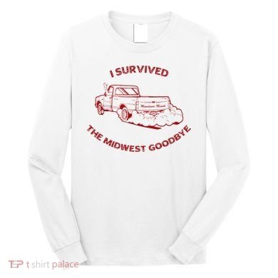 I Survived The Midwest Goodbye Long Sleeve Shirt