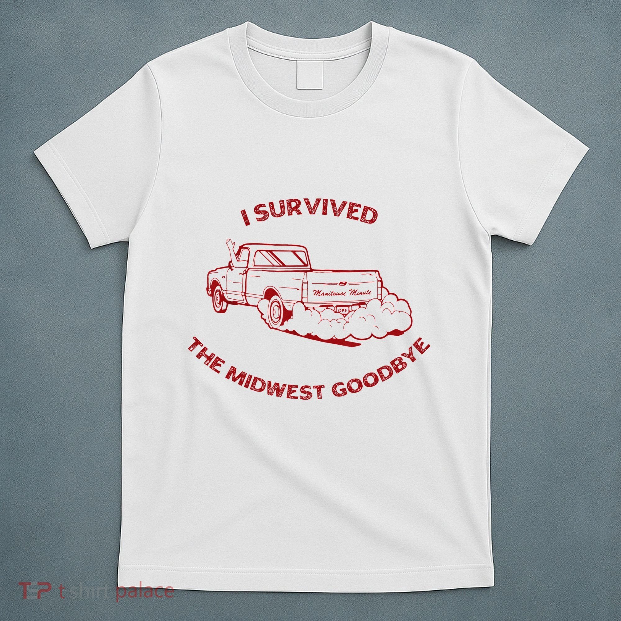I Survived The Midwest Goodbye T-Shirt