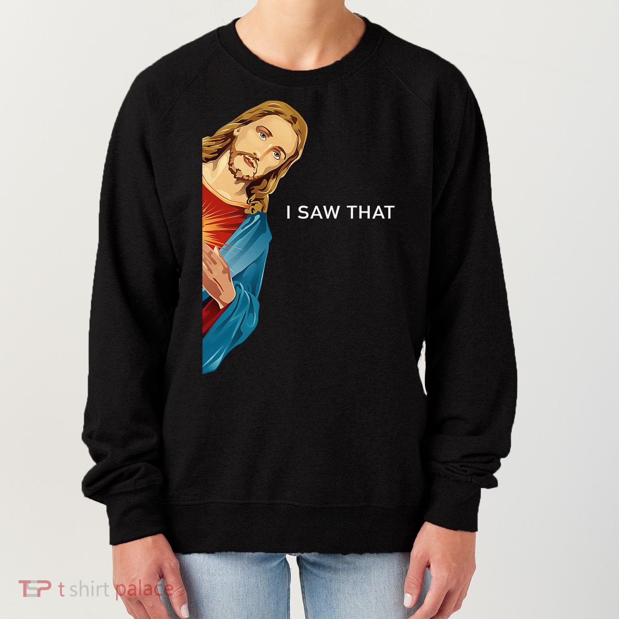 I Saw That Funny Jesus Christian Women's Sweatshirt