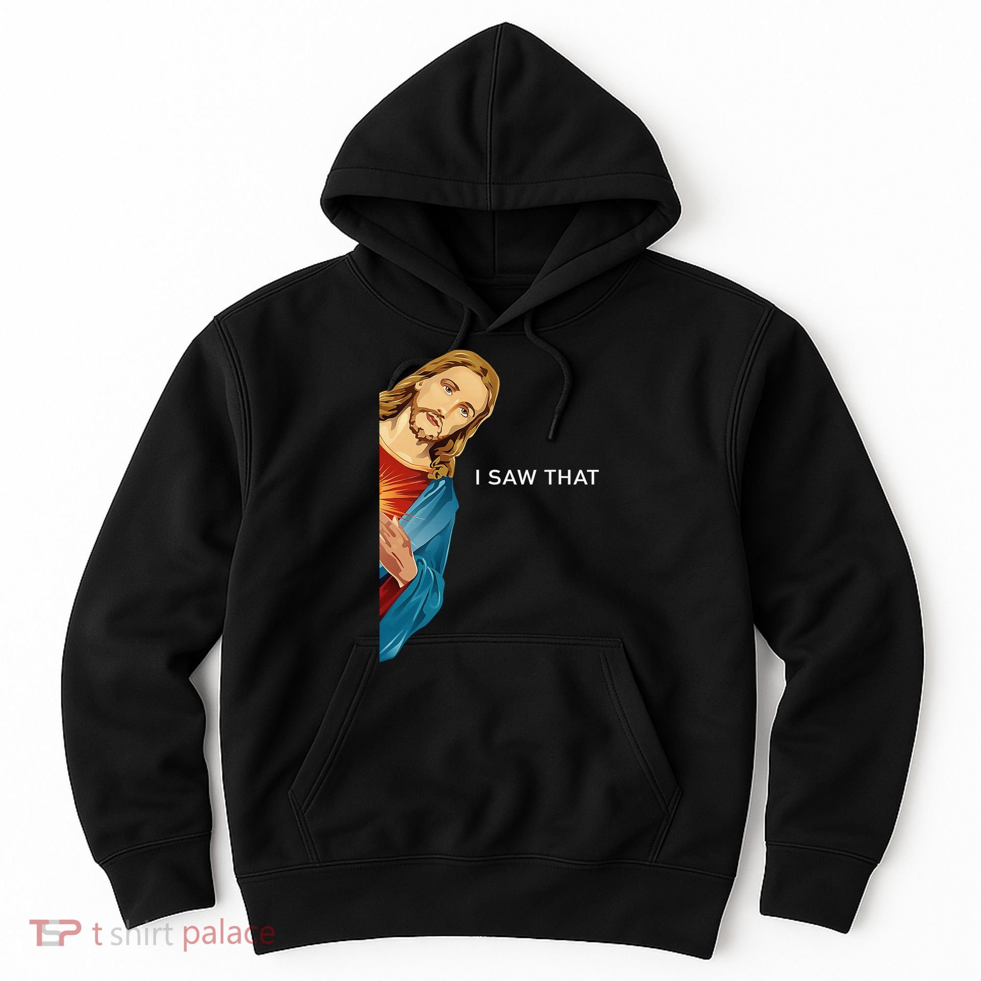 I Saw That Funny Jesus Christian Hoodie