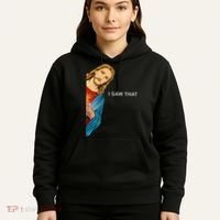 I Saw That Funny Jesus Christian Hoodie thumb 5