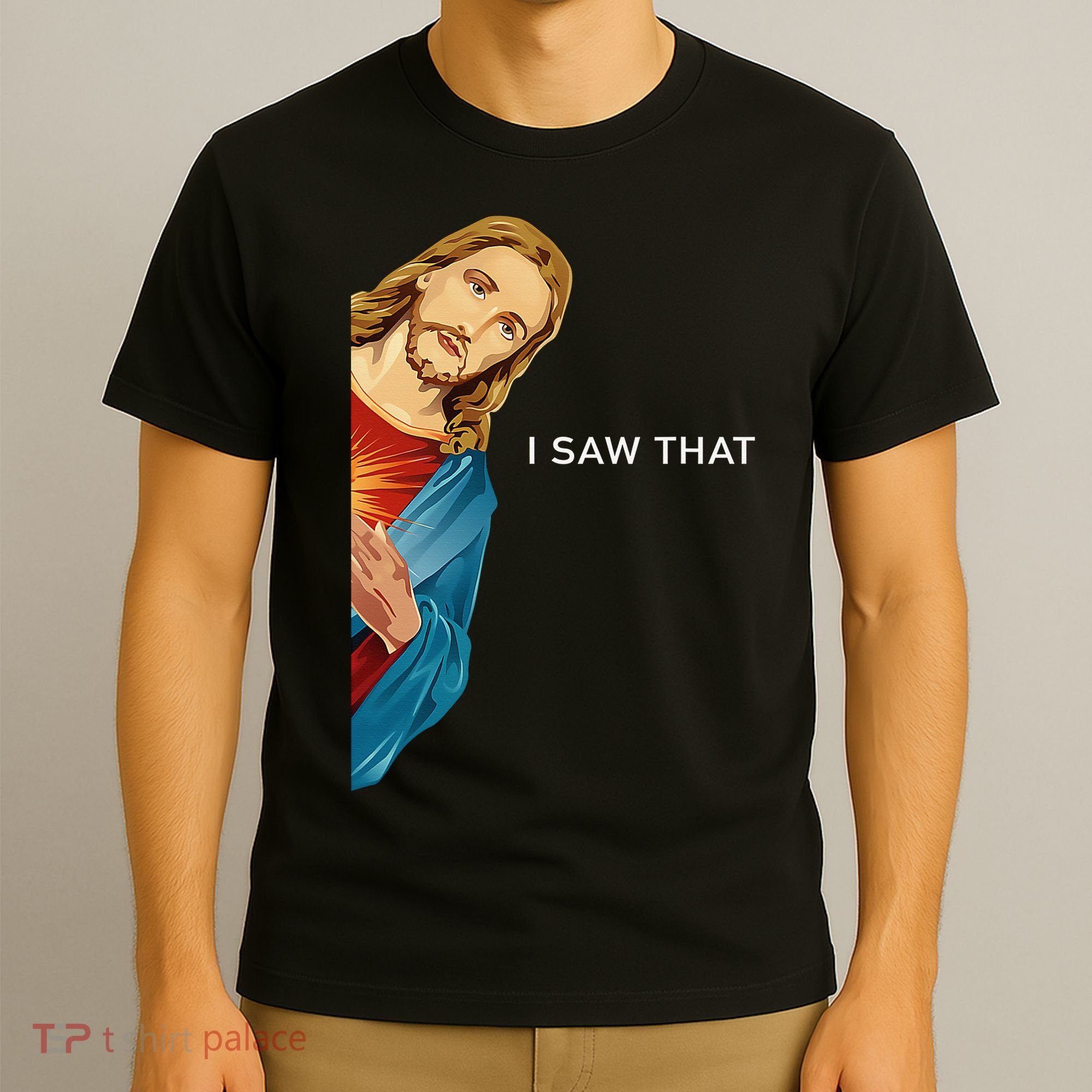 I Saw That Funny Jesus Christian T-Shirt
