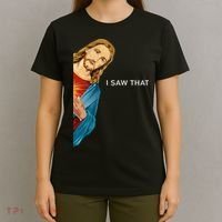 I Saw That Funny Jesus Christian T-Shirt thumb 4