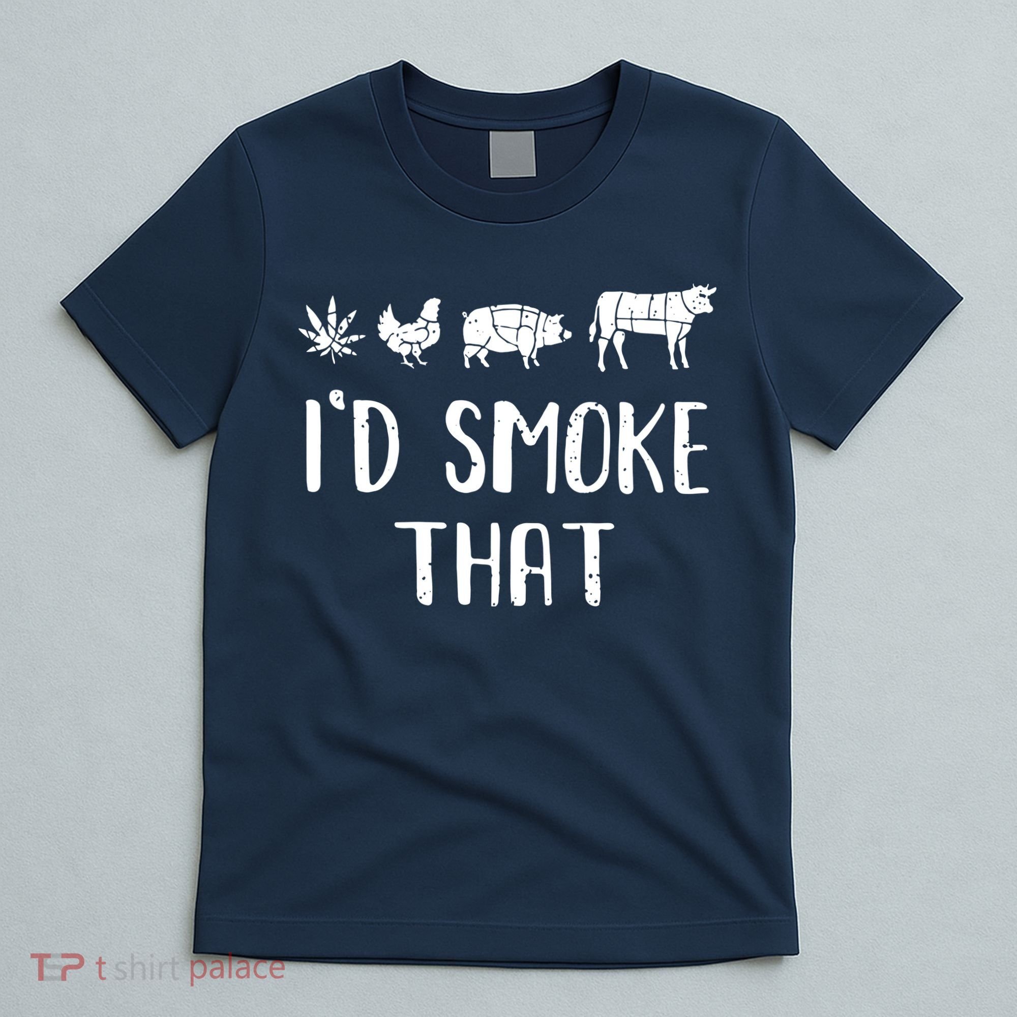 I'd Smoke That Funny BBQ Weed Cannabis T-Shirt