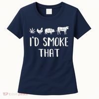 I'd Smoke That Funny BBQ Weed Cannabis Women's T-Shirt thumb 0