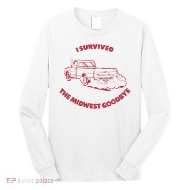 I Survived The Midwest Goodbye Long Sleeve Shirt