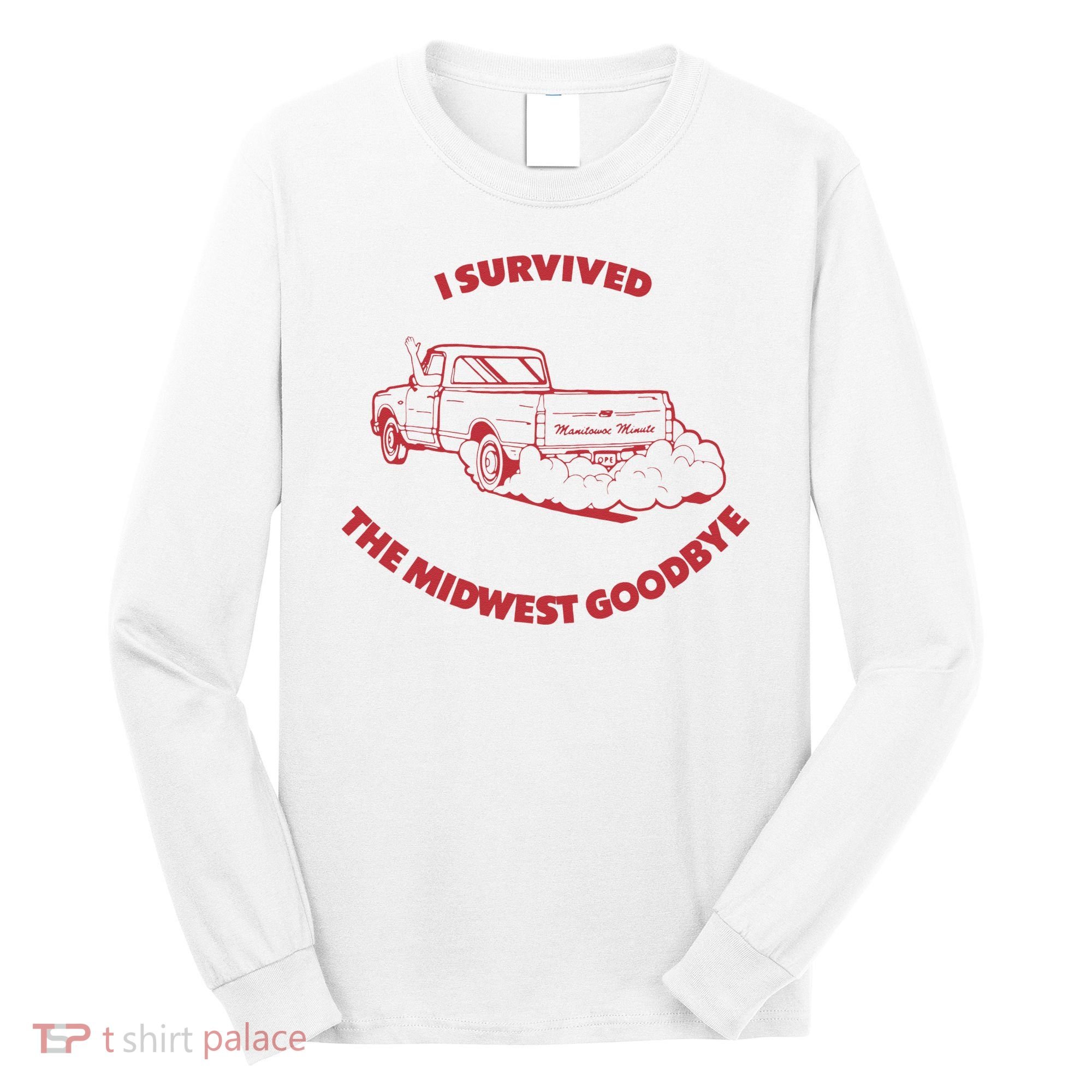 I Survived The Midwest Goodbye Long Sleeve Shirt
