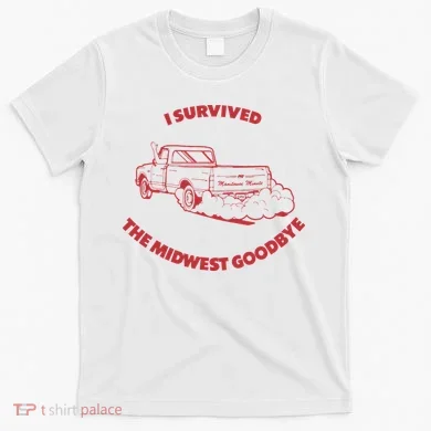 I Survived The Midwest Goodbye T-Shirt