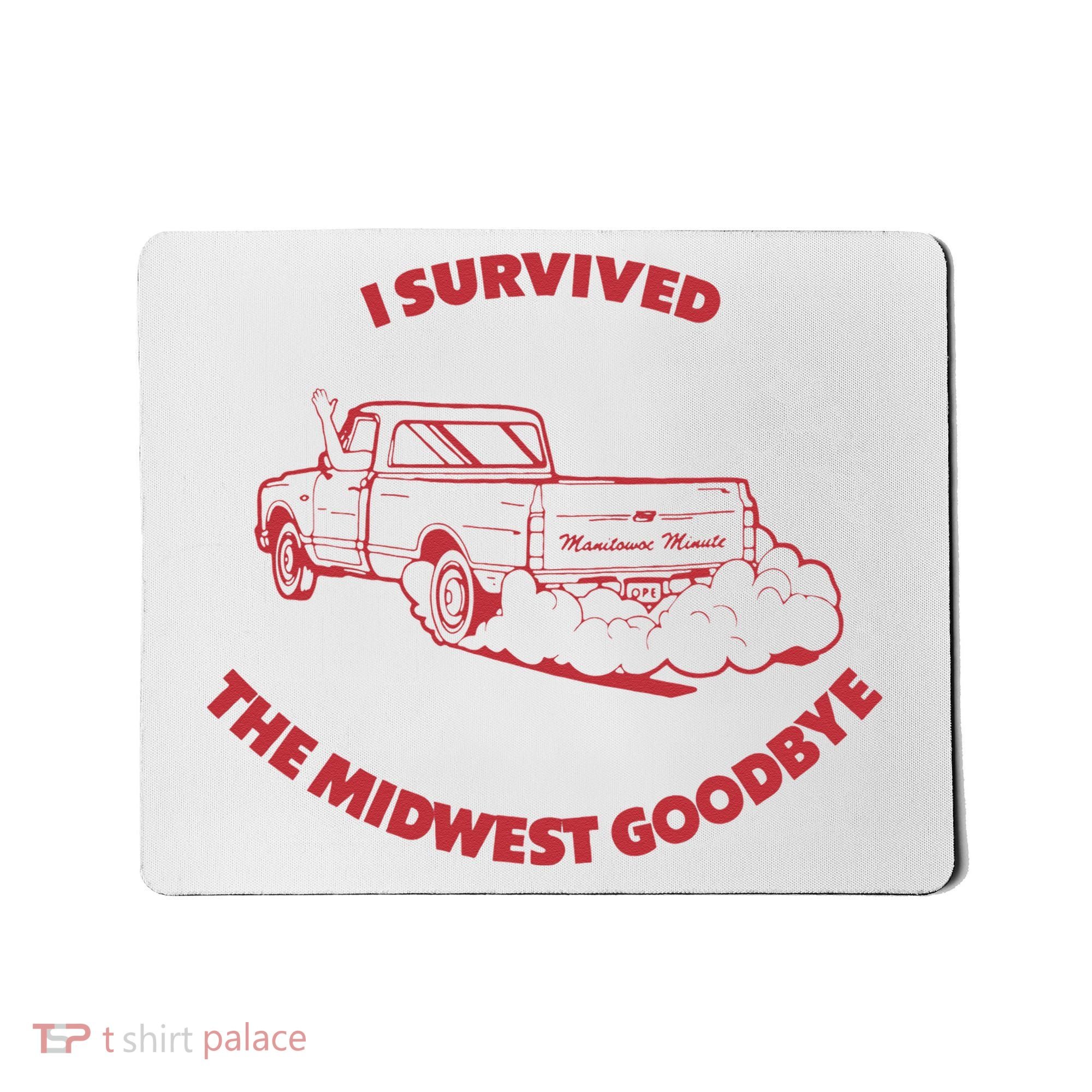I Survived The Midwest Goodbye Mousepad