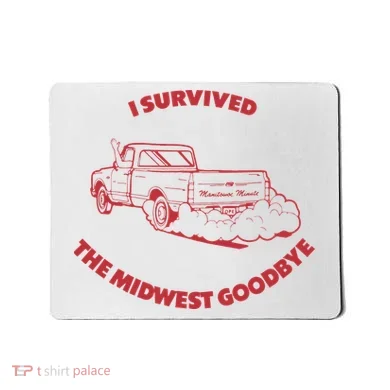 I Survived The Midwest Goodbye Mousepad