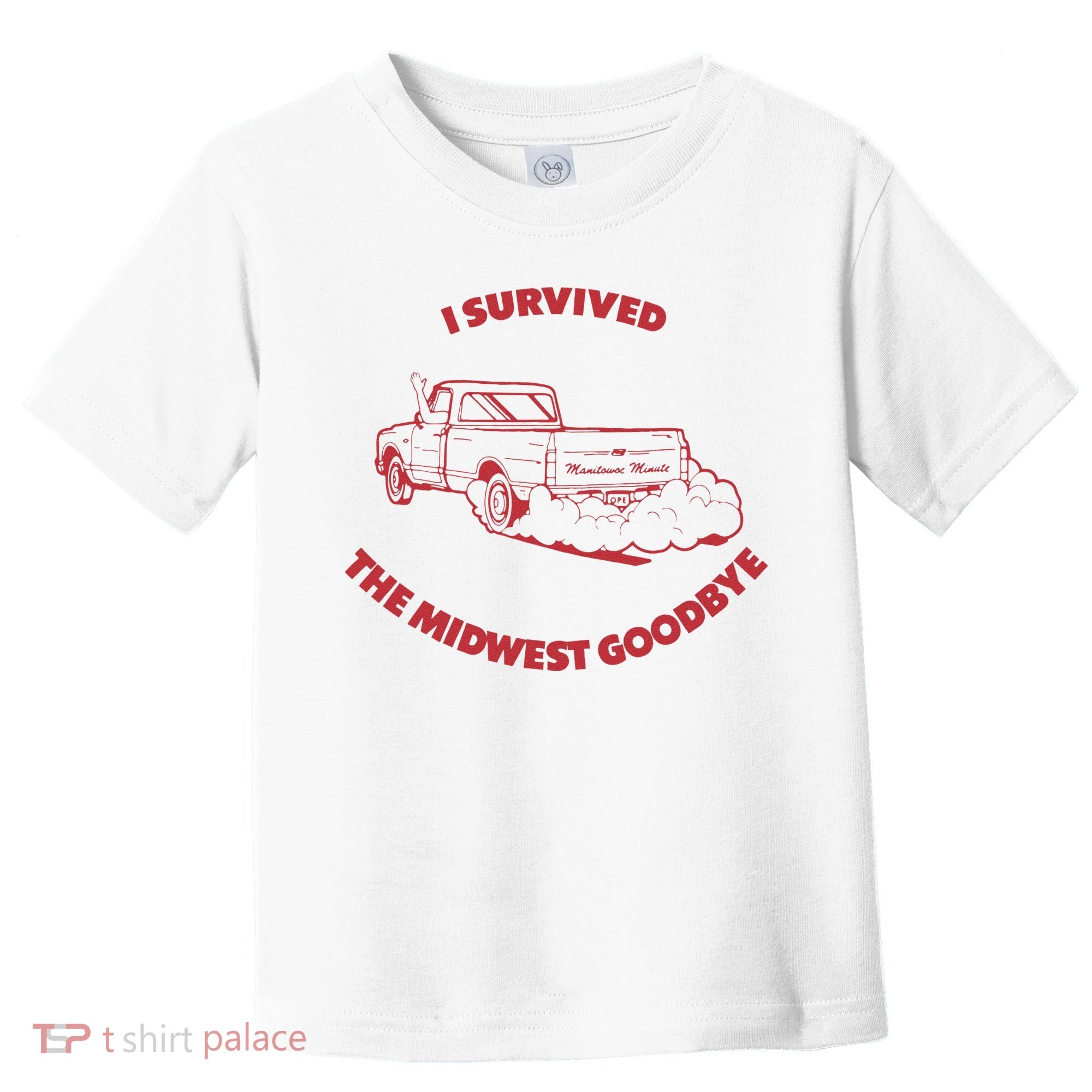 I Survived The Midwest Goodbye Toddler T-Shirt