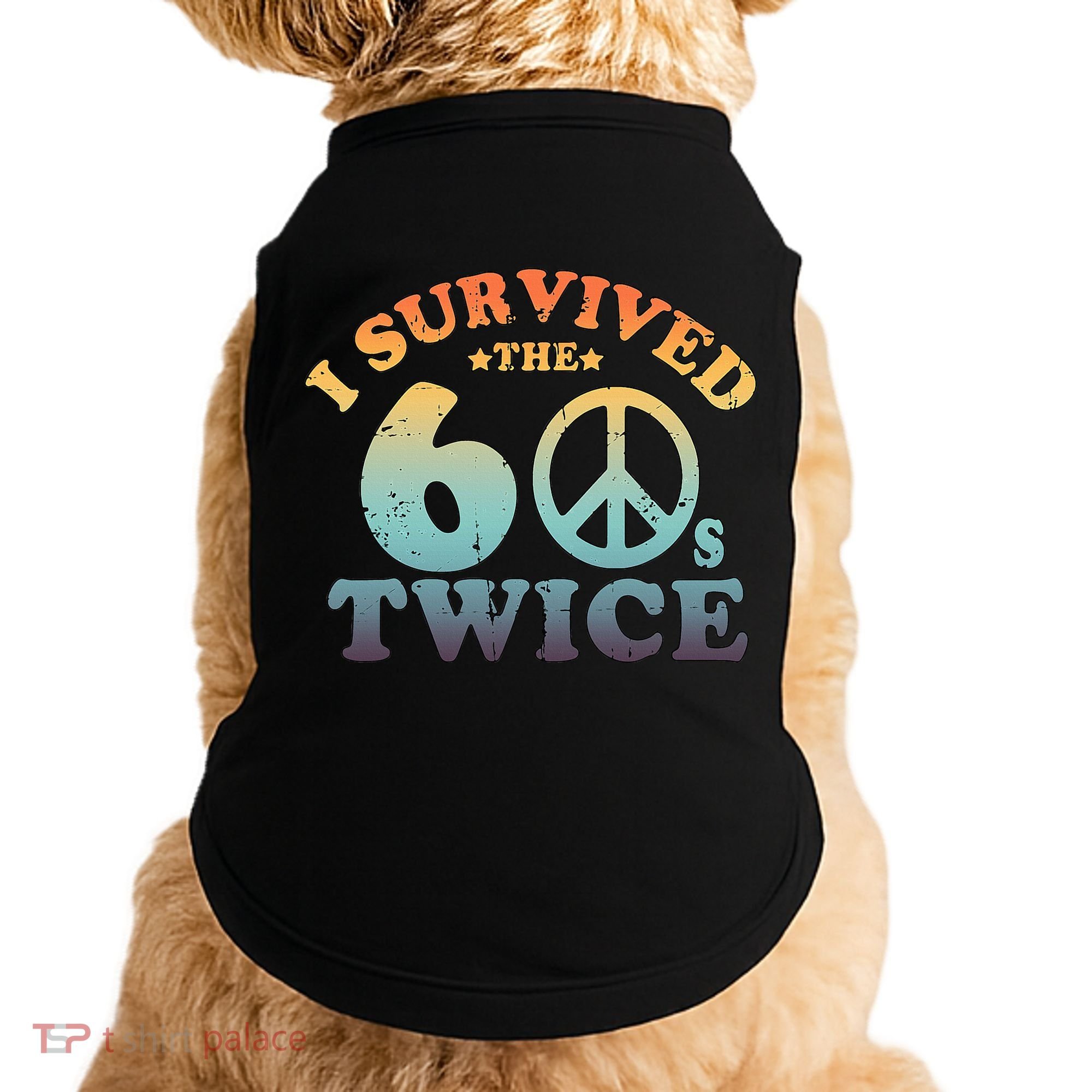 I Survived The Sixties 60s Twice Doggie Tank