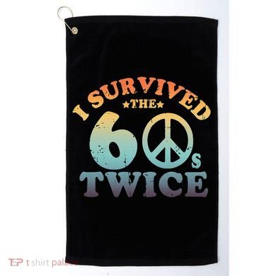 I Survived The Sixties 60s Twice Golf Towel