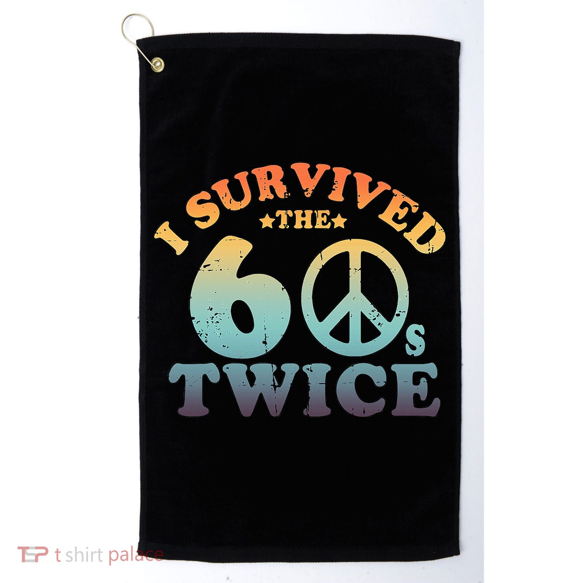 I Survived The Sixties 60s Twice Golf Towel