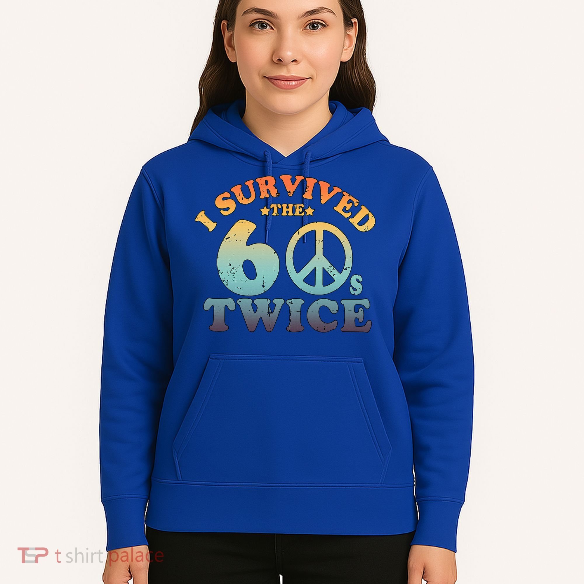 I Survived The Sixties 60s Twice Hoodie