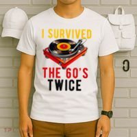 I Survived The 60s Sixties Twice 70th Birthday 60th T-Shirt thumb 6