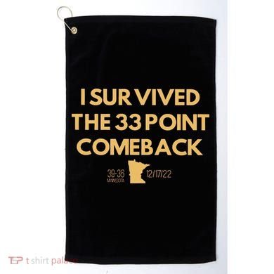 I Survived The 33 Point Comeback Golf Towel