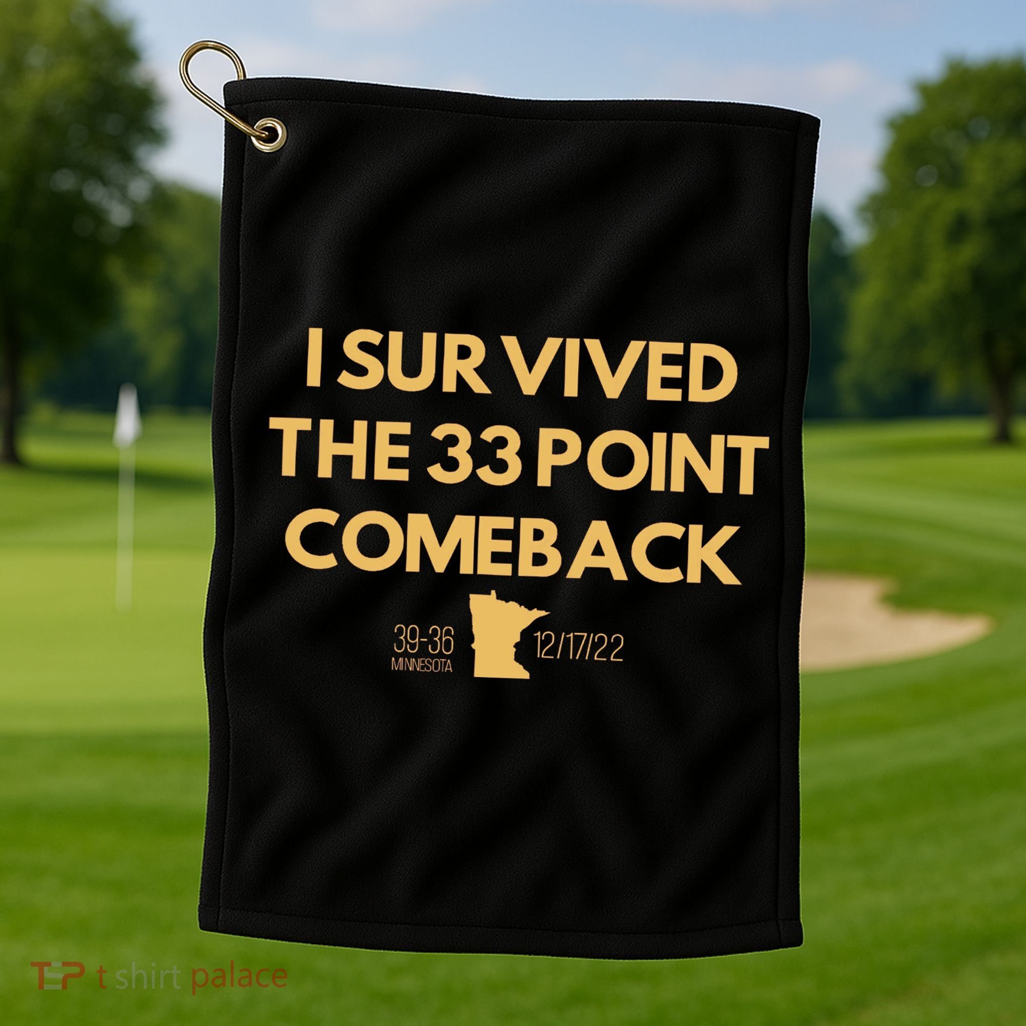 I Survived The 33 Point Comeback Golf Towel