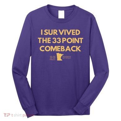 I Survived The 33 Point Comeback Long Sleeve Shirt