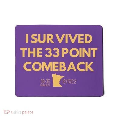 I Survived The 33 Point Comeback Mousepad