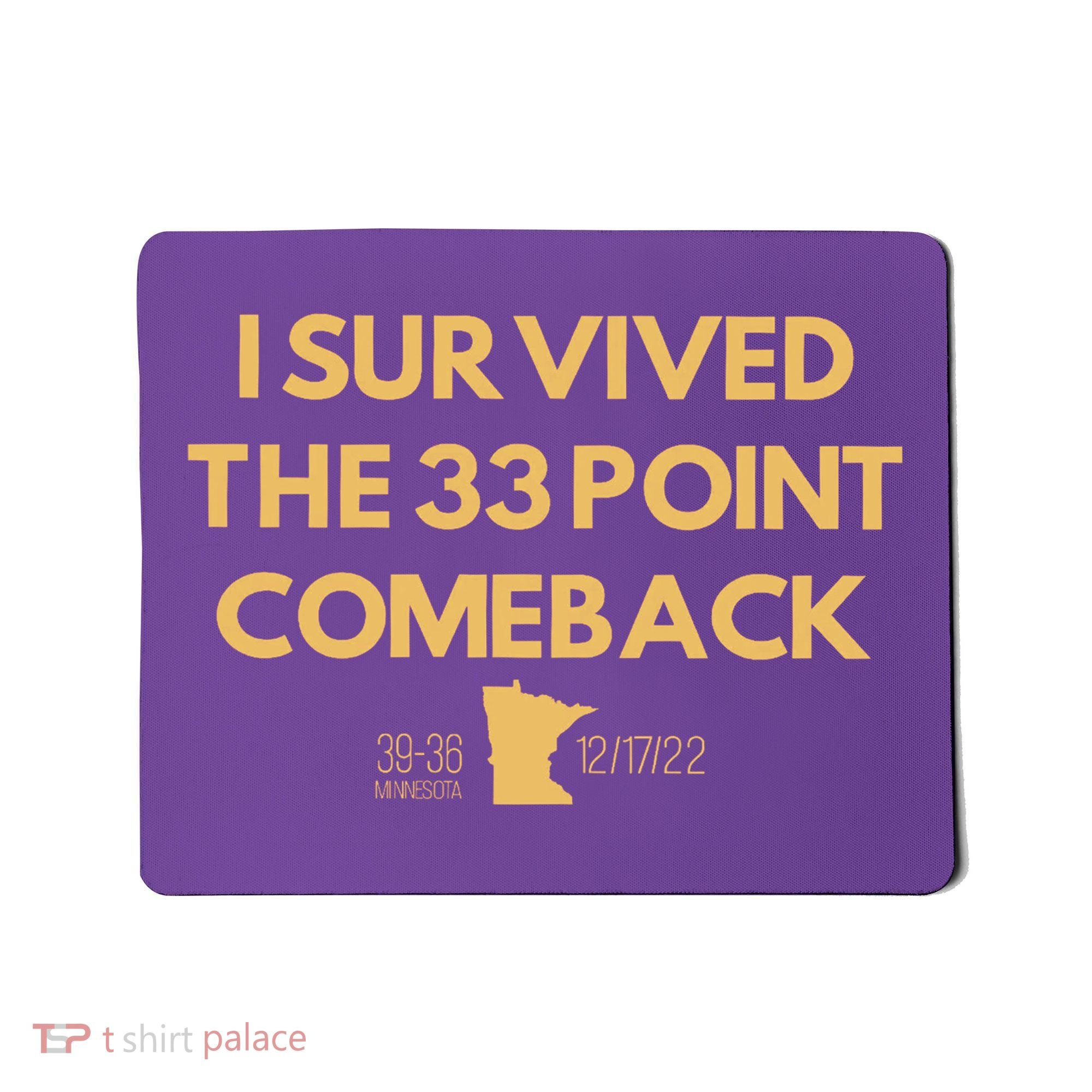 I Survived The 33 Point Comeback Mousepad