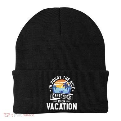 IM Sorry The Nice Bartender Is On Vacation Bartending Beanie