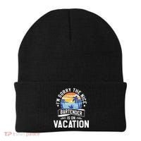 IM Sorry The Nice Bartender Is On Vacation Bartending Beanie thumb 0