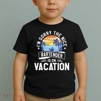 IM Sorry The Nice Bartender Is On Vacation Bartending Toddler T-Shirt thumb 2