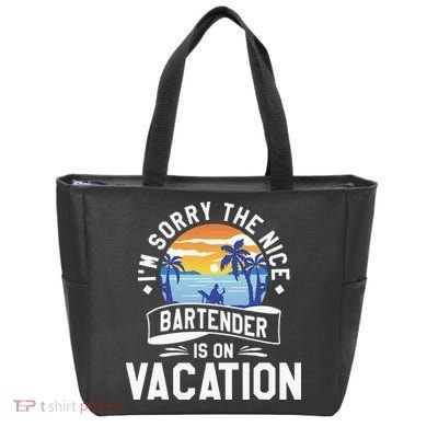 IM Sorry The Nice Bartender Is On Vacation Bartending Tote Bag